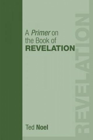 Kniha Primer on the Book of Revelation Ted Noel