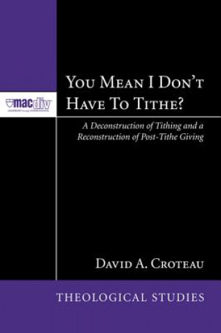 Könyv You Mean I Don't Have to Tithe? David A. Croteau