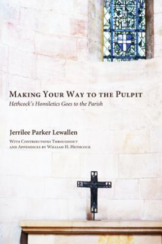 Kniha Making Your Way to the Pulpit Jerrilee Parker Lewallen