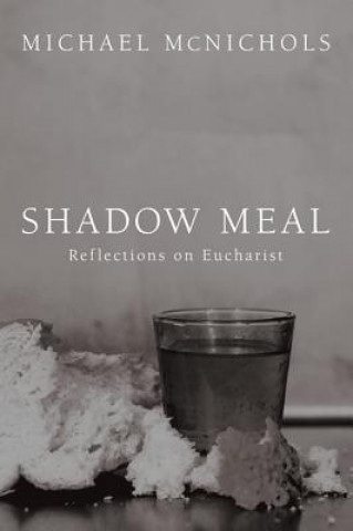 Knjiga Shadow Meal Michael McNichols