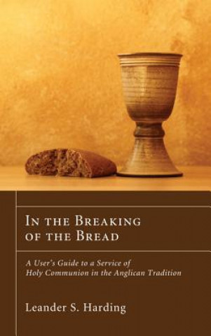 Knjiga In the Breaking of the Bread Leander S. Harding