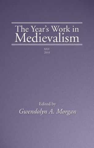 Kniha Year's Work in Medievalism, 2010 Gwendolyn Morgan