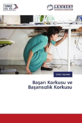 Libro Basar Korkusu ve Basar s zl k Korkusu Sahin Kapikiran