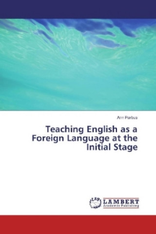 Buch Teaching English as a Foreign Language at the Initial Stage Ann Parbus