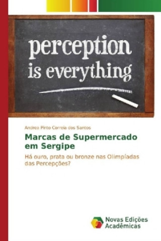 Kniha Marcas de Supermercado em Sergipe Andrea Pinto Correia dos Santos