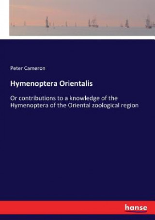 Könyv Hymenoptera Orientalis PETER CAMERON