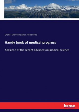 Книга Handy book of medical progress Allen Charles Warrenne Allen