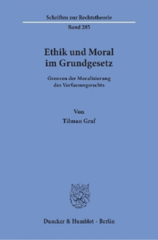 Kniha Ethik und Moral im Grundgesetz. Tilman Graf