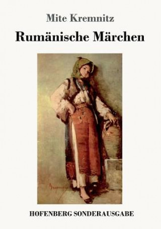 Kniha Rumanische Marchen Mite Kremnitz
