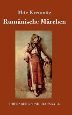 Kniha Rumanische Marchen Mite Kremnitz