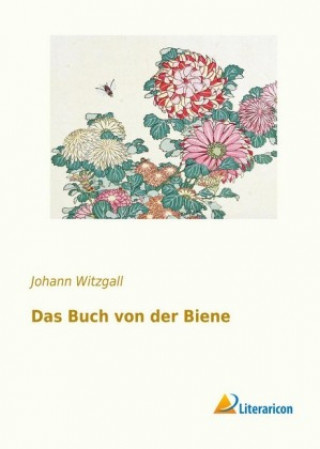 Книга Das Buch von der Biene Johann Witzgall