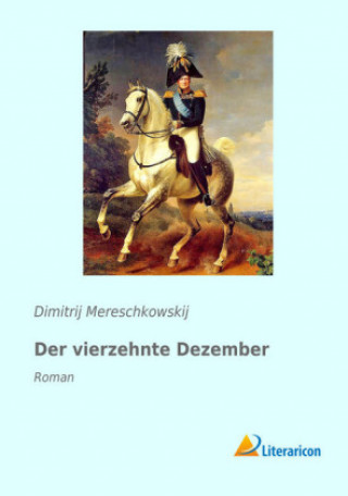 Kniha Der vierzehnte Dezember Dimitrij Mereschkowskij