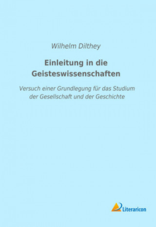 Carte Einleitung in die Geisteswissenschaften Wilhelm Dilthey