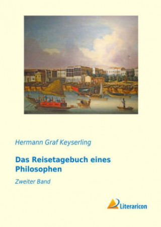 Carte Das Reisetagebuch eines Philosophen Hermann Graf Keyserling