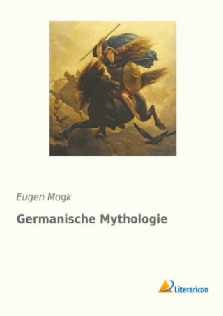 Carte Germanische Mythologie Eugen Mogk