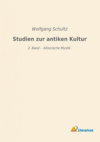 Kniha Studien zur antiken Kultur Wolfgang Schultz