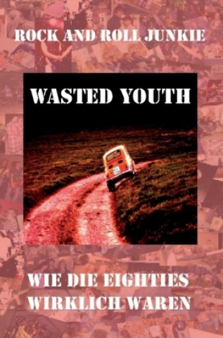 Buch Wasted Youth Achim Heinze