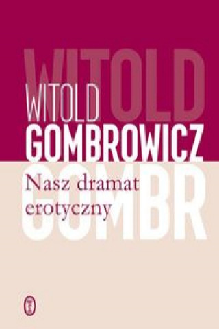 Kniha Nasz dramat erotyczny Gombrowicz Witold