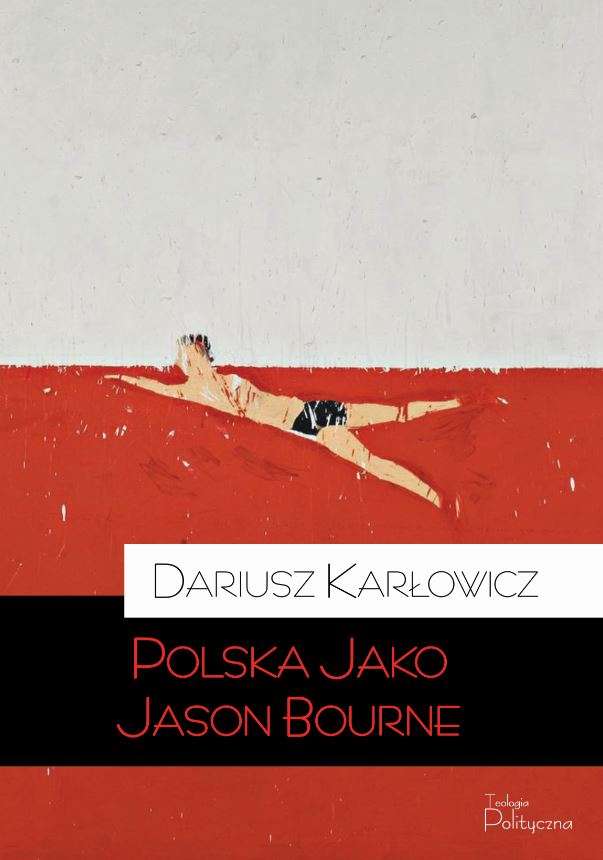 Kniha Polska jako Jason Bourne Karłowicz Dariusz