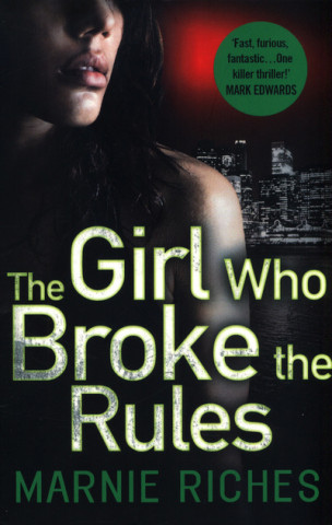 Kniha Girl Who Broke the Rules Marnie Riches