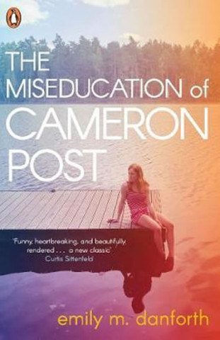 Könyv Miseducation of Cameron Post Emily Danforth