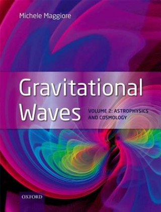 Kniha Gravitational Waves Michele Maggiore