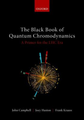Książka Black Book of Quantum Chromodynamics John Campbell