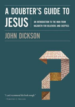 Knjiga Doubter's Guide to Jesus DICKSON  JOHN