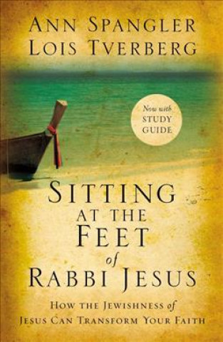 Kniha Sitting at the Feet of Rabbi Jesus Ann Spangler