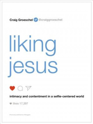 Knjiga Liking Jesus GROESCHEL  CRAIG