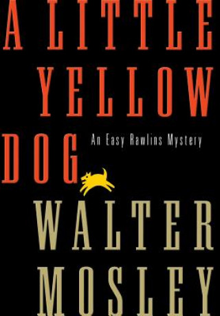 Knjiga Little Yellow Dog Walter Mosley