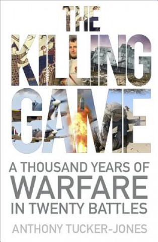 Könyv Killing Game Anthony Tucker-Jones