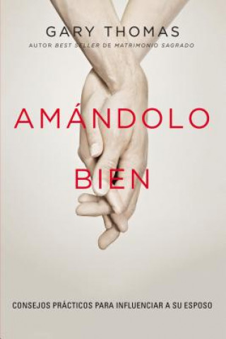 Könyv Amandolo bien THOMAS  GARY L.