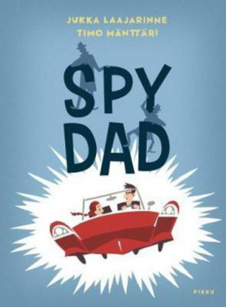 Kniha Spy Dad Jukka Laajarinne