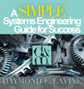 Carte SIMPLE Systems Engineering Guide for Success DAYMOND E LAVINE