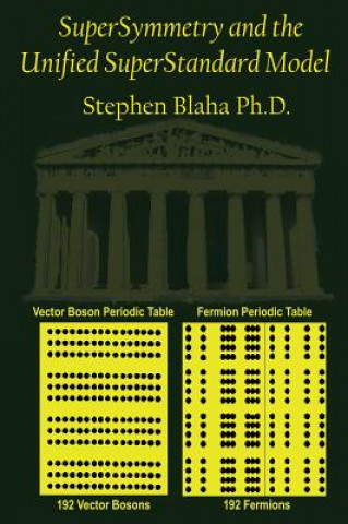 Βιβλίο Supersymmetry and the Unified Superstandard Model STEPHEN BLAHA