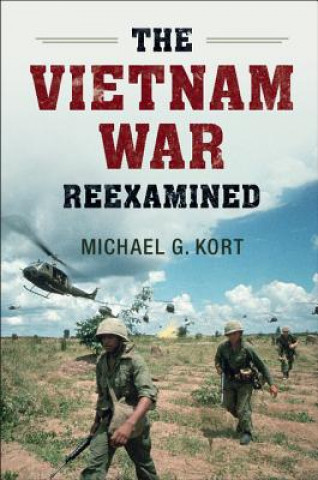 Knjiga Vietnam War Reexamined Michael G. (Boston University) Kort