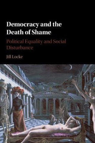 Kniha Democracy and the Death of Shame Locke