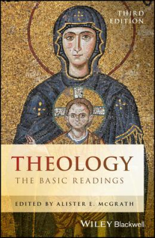 Carte Theology - The Basic Readings 3e Alister E McGrath