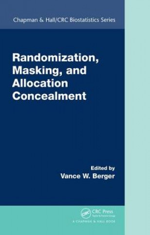 Könyv Randomization, Masking, and Allocation Concealment 