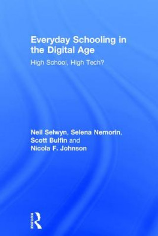 Könyv Everyday Schooling in the Digital Age Selwyn