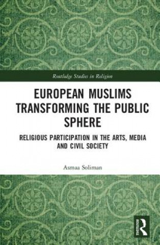 Book European Muslims Transforming the Public Sphere Soliman