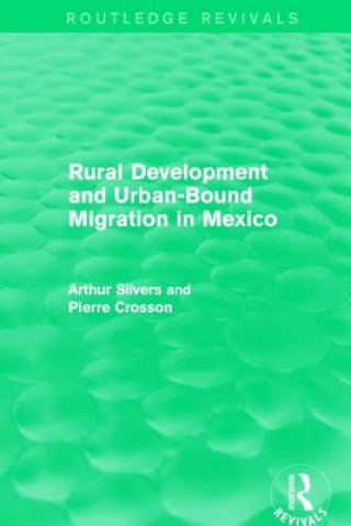 Kniha Rural Development and Urban-Bound Migration in Mexico SILVERS