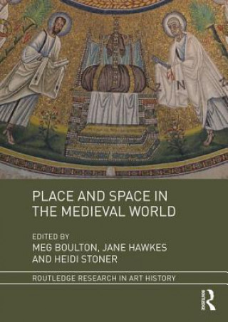 Knjiga Place and Space in the Medieval World 