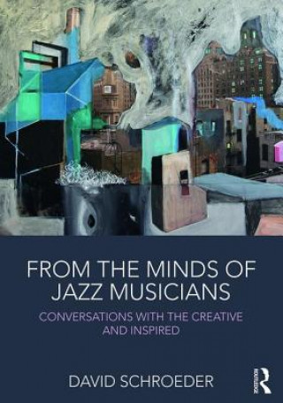 Buch From the Minds of Jazz Musicians David Schroeder