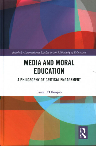 Kniha Media and Moral Education D'Olimpio