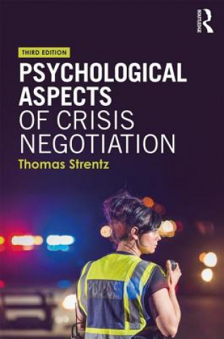 Könyv Psychological Aspects of Crisis Negotiation STRENTZ