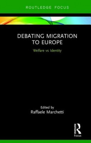 Kniha Debating Migration to Europe Raffaele Marchetti