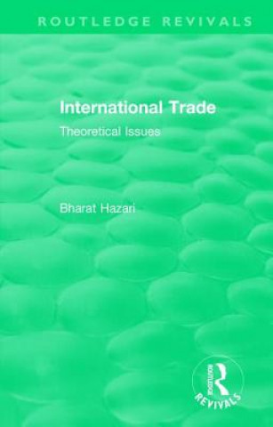 Könyv Routledge Revivals: International Trade (1986) Hazari
