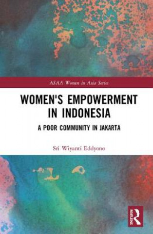 Książka Women's Empowerment in Indonesia Sri Wiyanti Eddyono